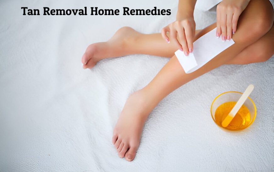 Tan Removal Home Remedies