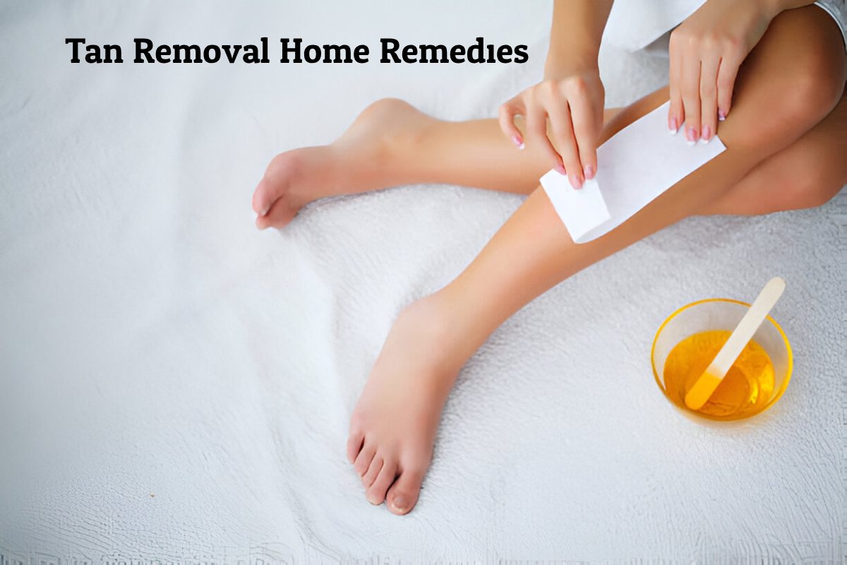 Simple Tips for Tan Removal Home Remedies