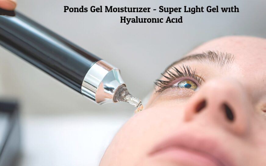 Ponds Gel Moisturizer – Super Light Gel with Hyaluronic Acid