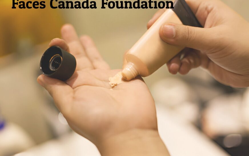 Faces Canada Foundation: Your Guide to Flawless Skin