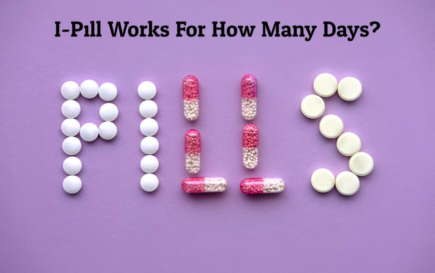 I-Pill Works For How Many Days?