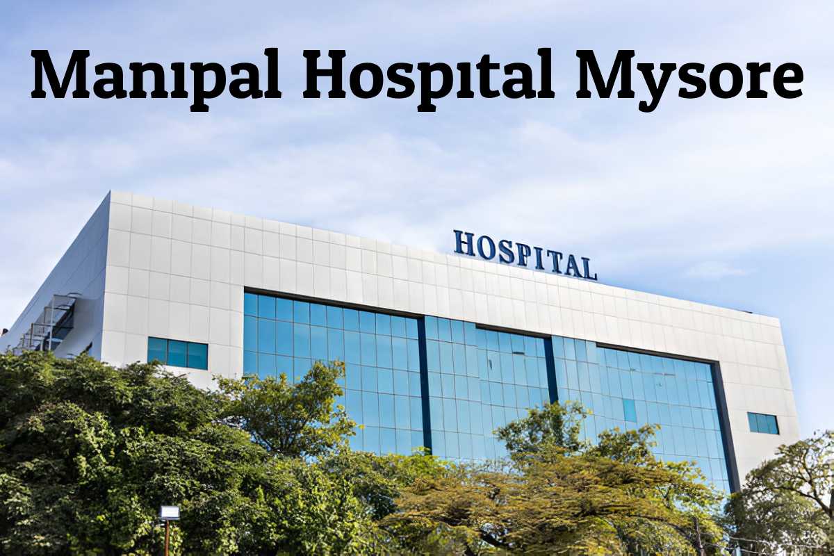 Manipal Hospital Mysore – A Comprehensive Overview