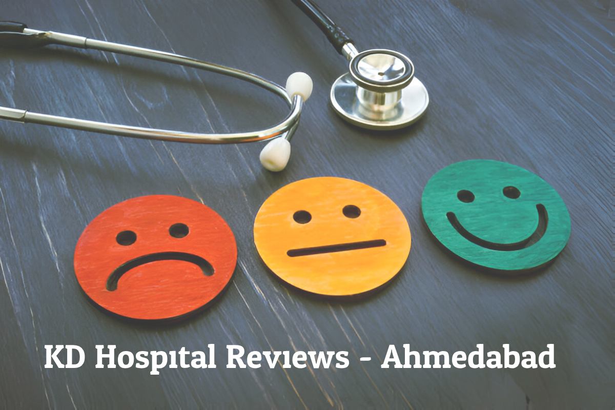 KD Hospital Reviews – Ahmedabad